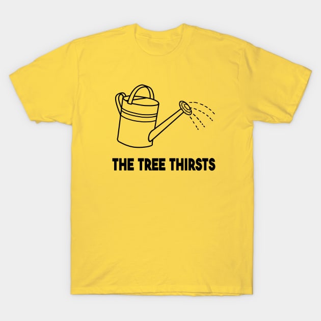 Water the tree T-Shirt by PunTee